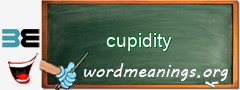 WordMeaning blackboard for cupidity